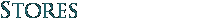 Stores